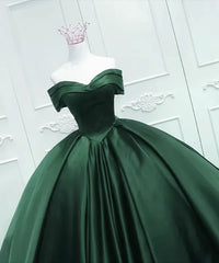 Off the Shoulder Ball Gown Dark Green Satin Quinceanera Dresses Princess Dress Prom Dress